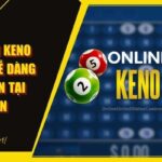 Cách Chơi Keno Giúp Bạn Dễ Dàng Thắng Lớn Tại 789WIN